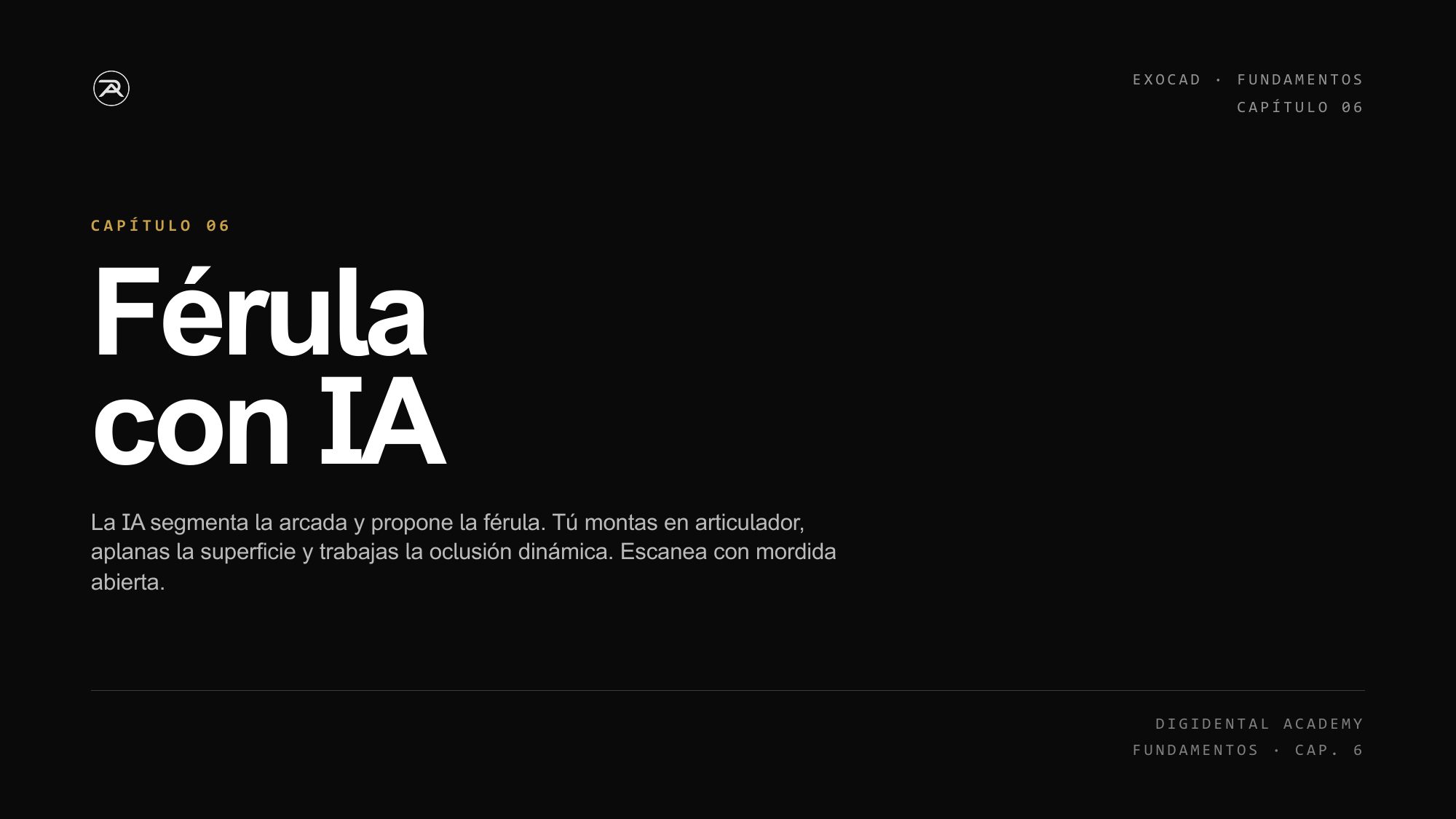 Cap. 6 · Férula con IA